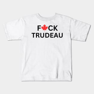 F ck Justin Trudeau Kids T-Shirt